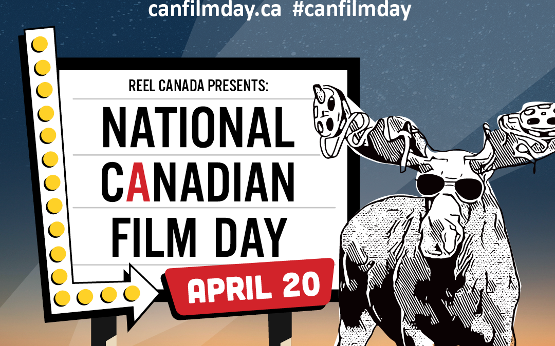 Join us for National Canadian Film Day on April 20th, 2022!