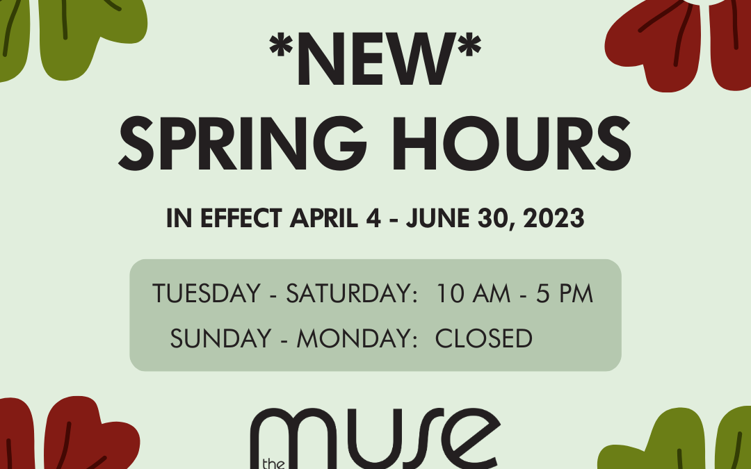 *NEW* Spring Hours. In Effect April 4 – June 30, 2023