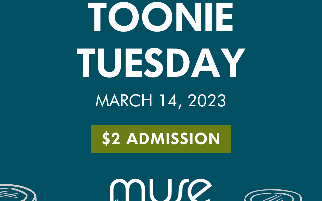 Toonie Tuesday – $2 admissions