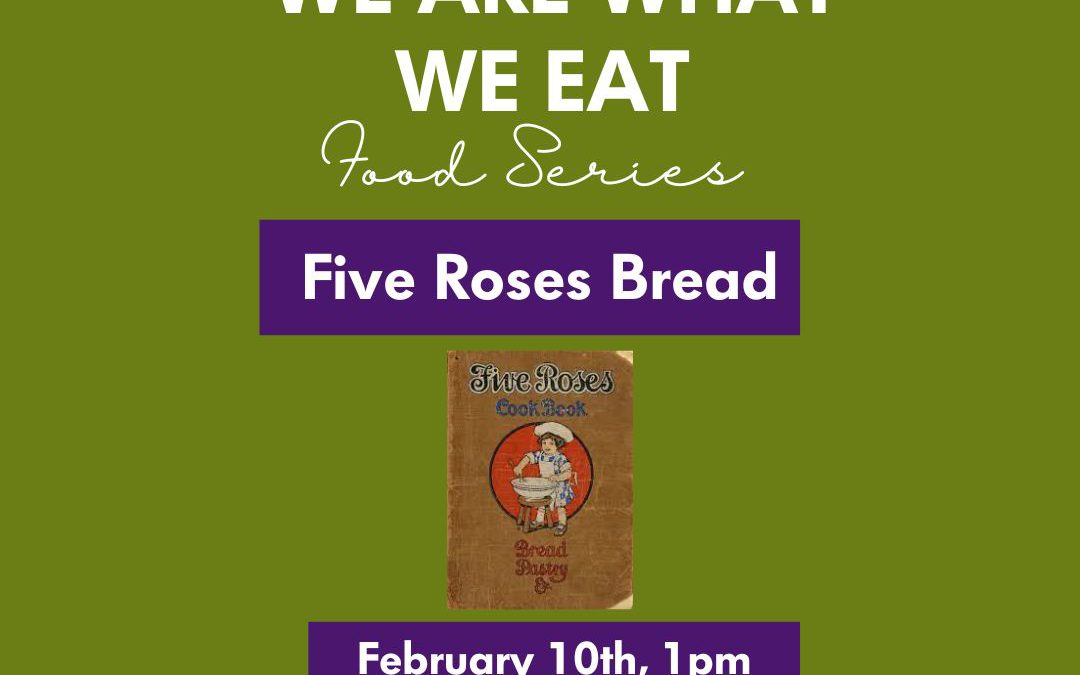 We Are What We Eat: Five Roses Bread