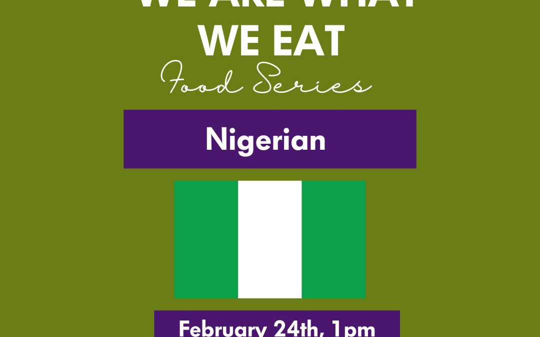 We Are What We Eat: Nigerian