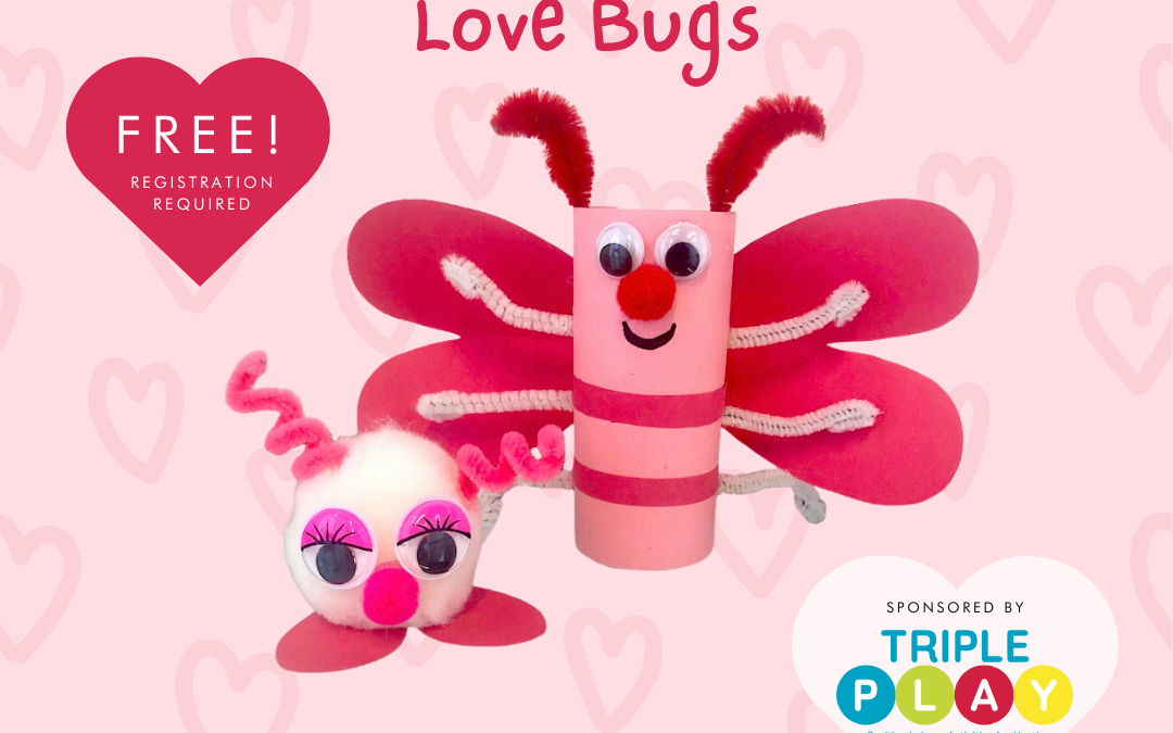 Family Crafternoon: Love Bugs (FULL)